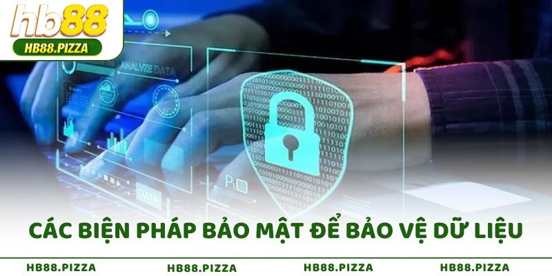 Các biện pháp bảo mật mà HB88 áp dụng bảo vệ dữ liệu đa tầng