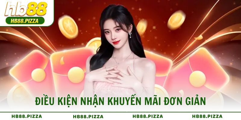 Điều kiện nhận khuyến mãi đơn giản