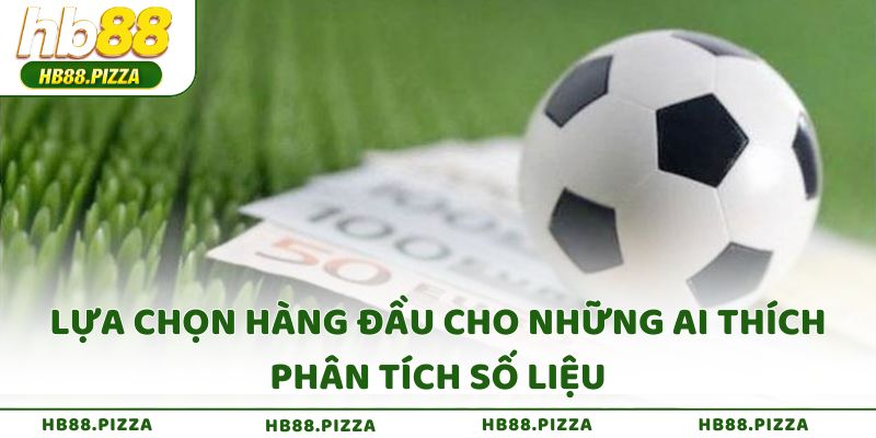 Kèo tài xỉu luôn là lựa chọn hàng đầu cho những ai thích phân tích số liệu