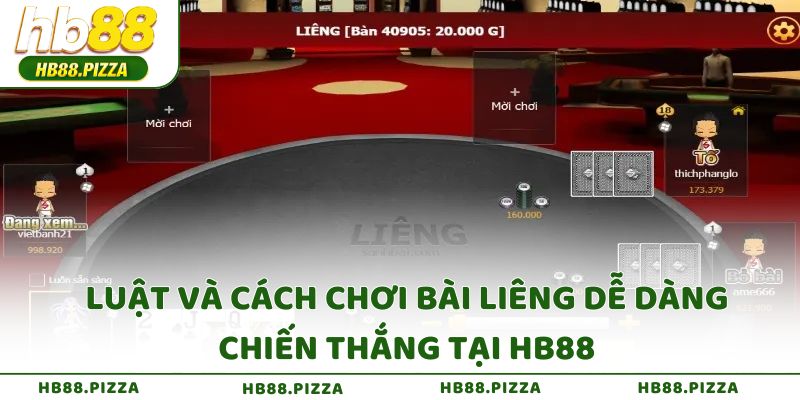 Luật và cách chơi bài Liêng dễ dàng chiến thắng tại HB88