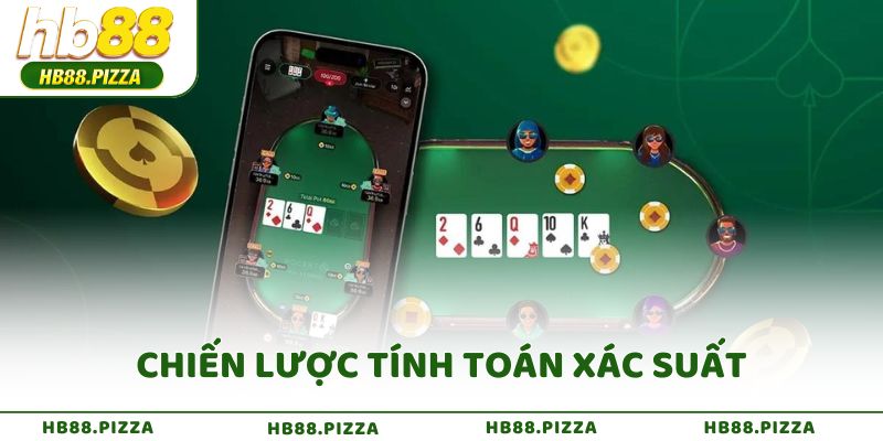 Một phần của chiến lược đánh Poker là tính toán xác suất