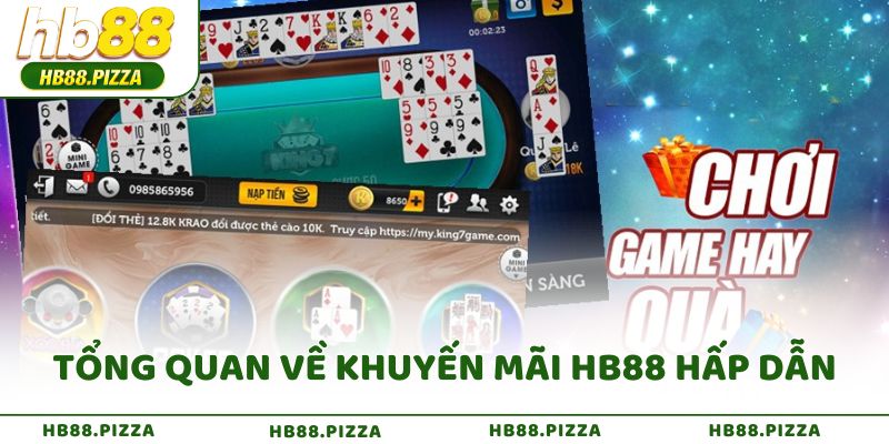 Tổng quan về khuyến mãi HB88 hấp dẫn