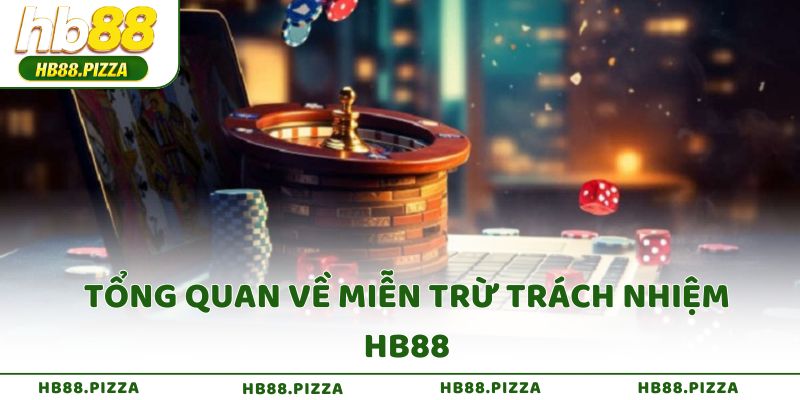 Tổng quan về miễn trừ trách nhiệm HB88