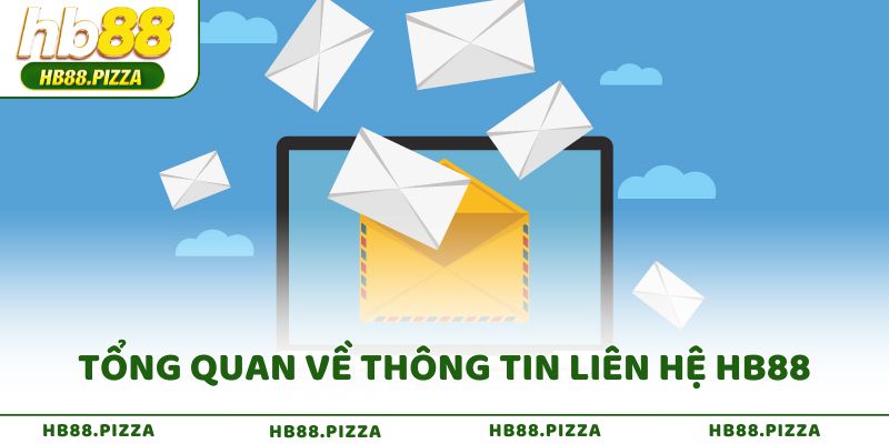 Tổng quan về thông tin liên hệ HB88